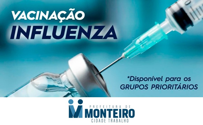 EM MONTEIRO: Secretaria de Saúde convoca população de grupos prioritários para receber a vacina contra a influenza